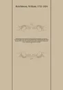 The history of the county of Cumberland, and some places adjacent, from the earliest accounts to the present time: comprehending the local history of the county; its antiquities, the origin, genealogy, and present state of the principal families, ... - William Hutchinson