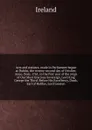Acts and statutes, made in Parliament begun at Dublin, the twenty-second day of October, Anno. Dom. 1761, in the first year of the reign of Our Most Gracious Sovereign, Lord King George the Third. Before His Excellency, Dunk, Earl of Halifax, Lord... - Ireland