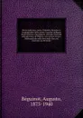 Flora padovana; ossia, Prospetto floristico e fitogeografico delle piante vascolari indigene inselvatichite o largamente coltivate crescenti nella provincia di Padova; con notizie storico-bibliografiche sulle fonti della flora ed illustrata da 20 ... - Augusto Béguinot