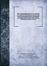 Roll of commissioned officers in the Medical service of the British army, who served on full pay within the period between the accession of George II and the formation of the Royal army medical corps, 20 June 1727 to 23 June 1898, with an introduc... - Peter John Anderson