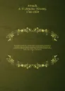 Biographie nouvelle des contemporains; ou, Dictionnaire historique et raisonne de tous les hommes qui, depuis la Revolution francaise, ont acquis de la celebrite par leurs actions, leurs ecrits, leurs erreurs ou leurs crimes, soit en France, soit ... - Antoine-Vincent Arnault