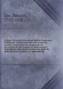 Sylloge librorum orientalium quibus linguarum biblicarum studiosi maximo cum fructu uti queant; cui praemittitur desputatio de necessitate studii linguarum biblicarum et dialectorum hebraicae cognatarum, atque de difficultate vel facilitate et met... - Samuel Lee