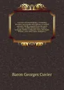A system of natural history; containing scientific and popular descriptions of various animals; chiefly compiled from the works of Cuvier; Griffith, Richardson, Geoffrey  Lacepede, Buffon, Goldsmith, Shaw, Montague, Wilson, Lewis and Clarke, Audub... - Cuvier Georges