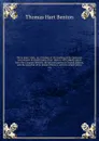 Thirty years' view : or, A history of the working of the American government for thirty years, from 1820 to 1850, chiefly taken from the Congress debates, the private papers of General Jackson, and the speeches of ex-Senator Benton, with his actua... - Benton Thomas Hart