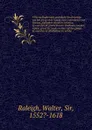 VVaerachtighe ende grondighe beschryvinge van het groot ende Goudt-rijck Coninckrijck van Guiana, gheleghen zijnde in America, by noorden de groote Riviere Orelliana, vanden vijfden graed by zuyden totten vijf den graed by noorden de Middellinie i... - Walter Raleigh