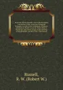 Remarks of R.W. Russell, one of the Executive Committee of the American Telegraph Company in reply to the statement of Messrs. Abraham S. Hewitt, Cyrus W. Field, Henry J. Raymond, and others, made at the meeting of stockholders, on June 29th, 1860... - Robert W. Russell