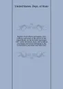 Register of all officers and agents, civil, military, and naval, in the service of the United States, on the thirtieth September, 1847 : with, the names, force, and condition of all ships and vessels belonging to the United States, and when and wh... - The Department Of State