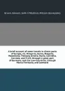 A brief account of some travels in divers parts of Europe, viz. Hvngaria, Servia, Bvlgaria, Macedonia, Thessaly, Avstria, Styria, Carinthia, Corniola, and Frivli, through a great part of Germany, and the Low-Countries, through Marca Trevisana, and... - Edward Brown