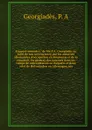 Rapport-memoire / de Me P.A. Georgiades au sujet de son internement par les autorites allemandes d'occupation en Roumanie et de la situation, en general, des internes dans les camps de concentration en Bulgarie et dans celui de Holzminden en Allem... - P.A. Georgiadès