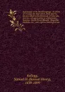 A grammar of the Hindi language : in which are treated the High Hindi, Braf, and the Eastern Hindi of the Ramayan of Tulsi Das, also the colloquial dialects of Rajputana, Kumaon, Avadh, Riwa, Bhojpur, Magadha, Maithila, etc.; with copious philolog... - Samuel Henry Kellogg