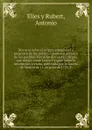 Discurso sobre el origen, antiguedad y progresos de los positos o graneros publicos de los pueblos. Van al fin dos cartas criticas, que dirigio a este Jayme Pasqual sobre la inscripcion oretana, publicada por la Gazeta de Madrid de 15. de julio de... - Antonio Elies y Rubert