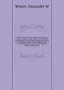 Winter's handy book of reference for packers, butchers, abattoirs, meat markets and stockmen; meat markets and stockmen; containing formulas for making all grades of lard and processes for bleaching, deodorizing and clarifying lard, tallow, grease... - Alexander W. Winter