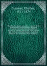 The Alabama claims microform : speech of the Honourable Charles Sumner delivered in executive session of the United States Senate, on Tuesday, April 13th, 1869, against the ratification of the Johnson-Clarendon Treaty for the settlement of the Ala... - Charles Sumner