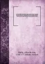 Dr. Albert Haller's Physiology : being a course of lectures upon the visceral anatomy and vital oeconomy of human bodies : including the latest and most considerable discoveries and improvements, which have been made by the most eminent professors... - Albrecht von Haller
