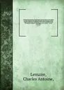 L'Illustration horticole ?journal spec?ial des serres et des jardins, ou choix raisonne ?des plantes les plus inter?ressantes sous le rapport ornemental, comprenant leur histoire complet?e, leur description comparee?, leur figure et leur culture /... - Charles Antoine Lemaire