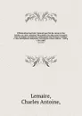 L'Illustration horticole ?journal spec?ial des serres et des jardins, ou choix raisonne ?des plantes les plus inter?ressantes sous le rapport ornemental, comprenant leur histoire complet?e, leur description comparee?, leur figure et leur culture /... - Charles Antoine Lemaire