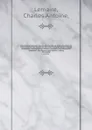 L'Illustration horticole ?journal spec?ial des serres et des jardins, ou choix raisonne ?des plantes les plus inter?ressantes sous le rapport ornemental, comprenant leur histoire complet?e, leur description comparee?, leur figure et leur culture /... - Charles Antoine Lemaire