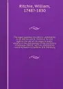 The organ question microform : statements by Dr. Ritchie and Dr. Porteous, for and against the use of the organ in public worship in the proceedings of the presbytery of Glasgow, 1807-8 : with an introductory notice by Robert S. Candlish, D.D., Ed... - William Ritchie