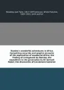 Stanley's wonderful adventures in Africa. Comprising accurate and graphic accounts of the exploration of equatorial Africa; the finding of Livingstone by Stanley; the expedition to the great lakes by Sir Samuel Baker; the discoveries of Lieutenant... - Joel Tyler Headley