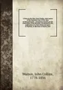 A letter to the Hon. Isaac Parker, chief justice of the Supreme court of the state of Massachusetts : containing remarks on the dislocation of the hip joint, occasioned by the publication of a trial which took place at Machias, in the state of Mai... - John Collins Warren