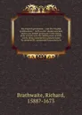 The English gentleman; ; and The English gentlewoman: : both in one volume couched, and in one modell portrayed: to the living glory of their sexe, the lasting story of their worth. Being presented to present times for ornaments; commended to post... - Richard Brathwaite