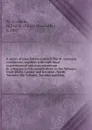 A series of nine letters entitled The St. Germain revelations, together with individual expressions of opinions microform : in reference to his contributions to the Toronto Daily Globe, Leader and Recorder, North Toronto, the Tribune, Toronto Junc... - St. Germain