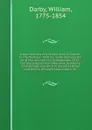 A tour from the City of New-York, to Detroit, in the Michigan Territory, made between the 2d of May and the 22d of September, 1818 : the tour extends from New-York, by Albany, Schenectady, and Utica to Sacket's Harbor, and thence throught Lake Ont... - William Darby