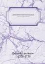 A general ecclesiatical history from the nativity of our blessed Saviour to the first establishment of Christianity by humane laws : under the emperor Constantine the Great. With so much of the Jewish and Roman history as is necessary. To which is... - Laurence Echard