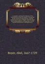 A compleat and impartial history of the impeachents of the last ministry. Containing all the articles of impeachment, and the answers to the same at length: with the whole proceedings, debates, and speeches, in both houses of Parliament, relating ... - Abel Boyer
