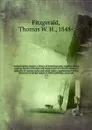 Ireland and her people; a library of Irish biography, together with a popular history of ancient and modern Erin, to which is added an appendix of copious notes and useful tables; supplemented with a dictionary of proper names in Irish mythology, ... - Thomas W. H. Fitzgerald