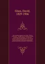 The Canada Company microform : feeling in the west : 700,000 acres in western Canada still held by the company : in 1865 the company sold less than 20,000 acres and got back as forfeited 36,000 acres numerously signed memorials presented to Parlia... - David Glass