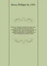 Etude sur l'industrie huitriere des Etats-Unis : faite par ordre de S.E.M. le comte de Chassloup-Laubat : suivi de divers apercus sur l'industrie de la glace en Amerique, les bateaux de peche pourvus de glacieres, les reserves flottantes a poisson... - Philippe de Broca
