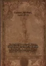 The church history of Ethiopia : wherein, among other things, the two great splendid Roman missions into that empire are placed in their true light ; to which are added, an epitome of the Dominican history of that church, and an account of the pra... - Michael Geddes