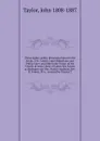 Three nights' public discussion between the Revds. C.W. Cleeve, James Robertson, and Philip Cater, and Elder John Taylor, of the Church of Jesus Christ of Latter-day Saints, at Boulogne-sur-Mer, France chairman, Rev. K. Groves, M.A., assisted by C... - John Taylor