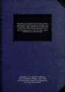 Beardslee on wrought-iron and chain-cables. Experiments on the strength of wrought-iron and of chain-cables. Report of the Committees of the United States board appointed to test iron, steel and other metals, on chain-cables, malleable iron, and r... - Lester Anthony Beardslee