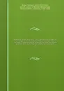 Memoirs of Samuel Pepys, esq., F. R. S., secretary to the Admiralty in the reigns of Charles II and James II, comprising his diary from 1659 to 1669, deciphered by John Smith . from the original short- hand ms. in the Pepysian Library, and a selec... - Samuel Pepys