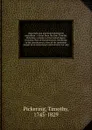 Important and alarming information microform : a letter from the Hon. Timothy Pickering, a senator of the United States, from the state of Massachusetts, exhibiting to his constituents a view of the imminent danger of an unnecessary and ruinous wa... - Timothy Pickering