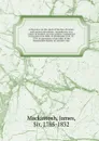 A discourse on the study of the law of nature and nations microform : introductory to a course of lectures on that science, commenced in Lincoln's Inn Hall, on Wednesday, Feb. 13, 1799, in pursuance of an order of the Honourable Society of Lincoln... - James Mackintosh