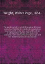 The garden week by week throughout the year; a practical handbook to gardening operations for every week in the year and to the culture of all important plants, with numerous coloured plates and half-tone engravings and one hundred practical illus... - Walter Page Wright