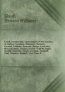 Lloyd manuscripts : genealogics of the families of Awbrey-Vaughan, Blunston, Burbeck, Garrett, Gibbons, Heacock, Hodge, Houlston, Howard, Hunt, Jarman, Jenkin-Griffith, Jones, Knight, Knowles, Lloyd, Newman, Paschall, Paul, Pearson, Pennell, Pott,... - Howard Williams Lloyd