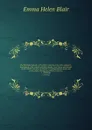 The Philippine Islands, 1493-1803 : explorations by early navigators, descriptions of the islands and their peoples, their history and records of the Catholic missions, as related in contemporaneous books and manuscripts, showing the political, ec... - Blair Emma Helen