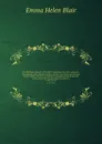 The Philippine Islands, 1493-1803 : explorations by early navigators, descriptions of the islands and their peoples, their history and records of the Catholic missions, as related in contemporaneous books and manuscripts, showing the political, ec... - Blair Emma Helen