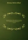 The Philippine Islands, 1493-1803 : explorations by early navigators, descriptions of the islands and their peoples, their history and records of the Catholic missions, as related in contemporaneous books and manuscripts, showing the political, ec... - Blair Emma Helen