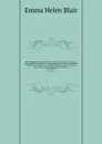 The Philippine Islands, 1493-1803 : explorations by early navigators, descriptions of the islands and their peoples, their history and records of the Catholic missions, as related in contemporaneous books and manuscripts, showing the political, ec... - Blair Emma Helen