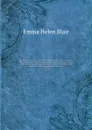 The Philippine Islands, 1493-1803 : explorations by early navigators, descriptions of the islands and their peoples, their history and records of the Catholic missions, as related in contemporaneous books and manuscripts, showing the political, ec... - Blair Emma Helen