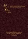 The chronicles of Enguerrand de Monstrelet : containing an account of the cruel civil wars between the houses of Orleans and Burgundy; of the possession of Paris and Normandy by the English; their expulsion thence; and of other memorable events th... - Enguerrand de Monstrelet