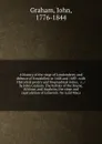 A history of the siege of Londonderry and defence of Enniskillen in 1688 and 1689 : with Historical peotry and biographical notes, & c. / by John Graham. The battles of the Boyne, Athlone, and Aughrim, the siege and capitulation of Limerick / by L... - John Graham
