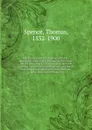 The prairie lands of Canada microform : presented to the world as a new and inviting field of enterprise for the capitalist, and new superior attractions and advantages as a home for immigrants compared with the western prairies of the United Stat... - Thomas Spence