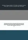 The North American sylva; or, A description of the forest trees of the United States, Canada and Nova Scotia. Considered particularly with respect to their use in the arts and their introduction into commerce. To which is added a description of th... - François André Michaux