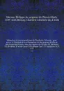 Memoires et correspondance de Duplessis-Mornay : pour servir a l'histoire de la reformation et des guerres civiles et religieuses en France, sous les regnes de Charles IX, de Henri III, de Henri IV et de Louis XIII, depuis l'an 1571 jusqu'en 1623.... - Philippe de Mornay